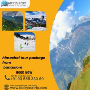 Discovering the Ethereal Magnificence: From Bangalore to Himachal Pradesh